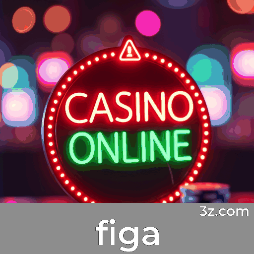 Figa: A Emoção dos Jogos de Cassino e Grandes Vitórias